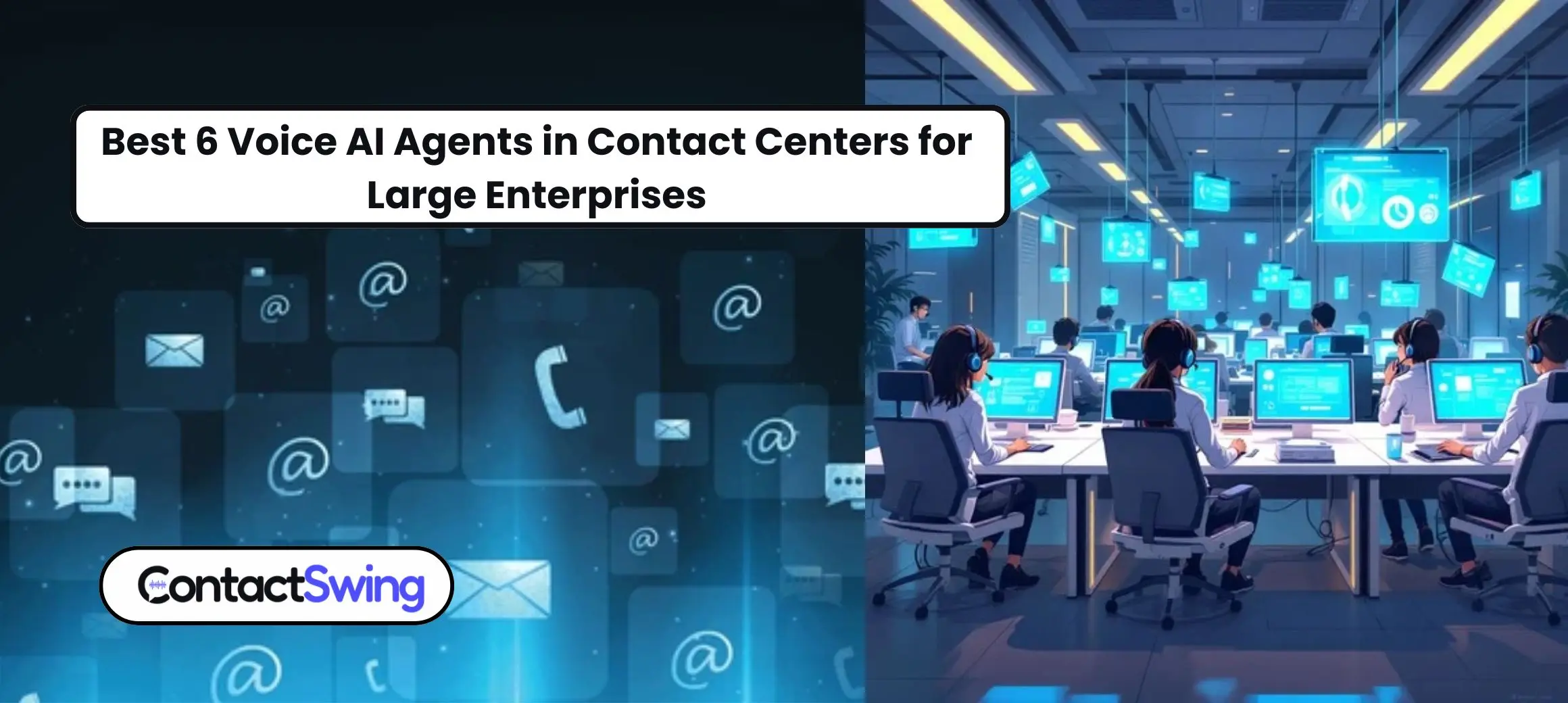 Best 6 Voice AI Agents in Contact Centers for Large Enterprises - 24/7 ...